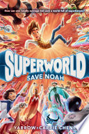 Save Noah (Superworld, Bk. 1)