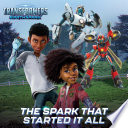 The Spark That Started It All (Transformers EarthSpark)