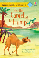 How the Camel Got His Hump (Read With Usborne, Level 1)