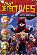 The Big Bad Woof (Pup Detectives, Bk. 7)