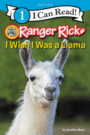 I Wish I Was a Llama (Ranger Rick, I Can Read, Level 1)