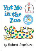 Put Me in the Zoo (Beginner Books)