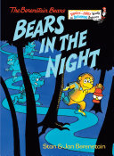 Bears In The Night (The Berenstain Bears, Bright and Early Books for Beginning Beginners)