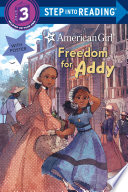 Freedom for Addy (American Girl, Step Into Reading, Level 3)